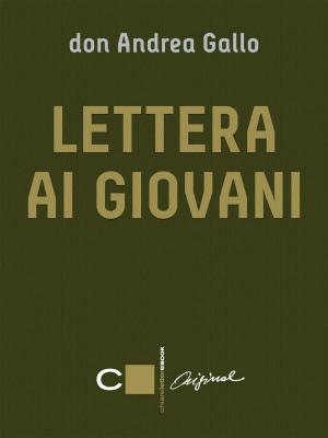 Cover of the book Lettera ai giovani by Mauro Corona, Luigi Maieron