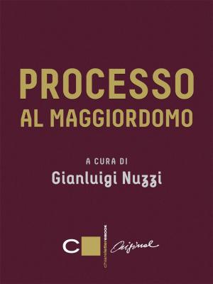 Cover of the book Processo al maggiordomo by Raffaella Fanelli