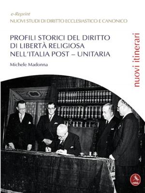 Book cover of Profili Storici Del Diritto Di Libertà Religiosa Nell’Italia Post – Unitaria