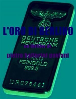 Cover of the book L'oro di Berlino by John Hemmings