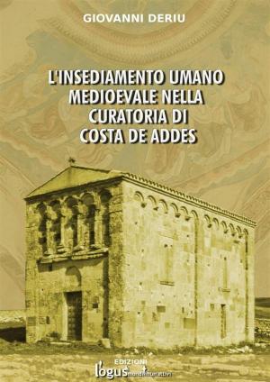 Book cover of L’insediamento umano medioevale nella curatoria di Costa de Addes