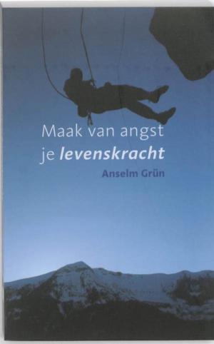 Cover of the book Maak van angst je levenskracht by Joke Verweerd
