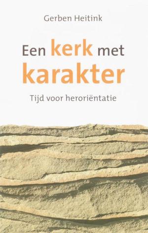 Cover of the book Een kerk met karakter by Henny Thijssing-Boer