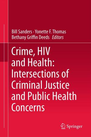 Cover of the book Crime, HIV and Health: Intersections of Criminal Justice and Public Health Concerns by C. Kopp