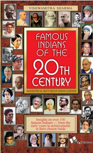 Cover of the book Famous Indians Of The 20th Century by Rajender Menen