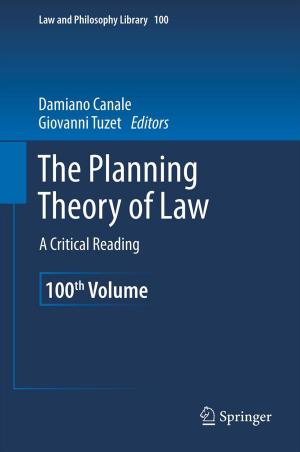Cover of the book The Planning Theory of Law by G. E. Rogers, P. J. Reis, K. A. Ward, R. C. Marshall