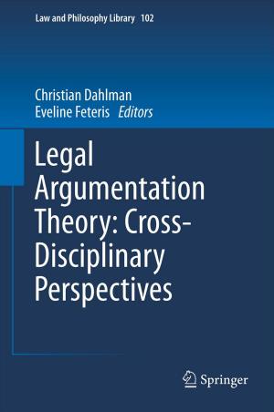 Cover of the book Legal Argumentation Theory: Cross-Disciplinary Perspectives by Claudia Zrenner, Daniel M. Albert