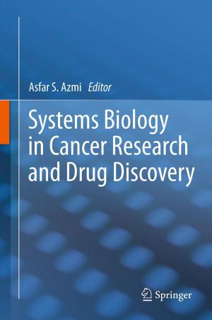 Cover of the book Systems Biology in Cancer Research and Drug Discovery by A. Teeuw, D. K. Wyatt