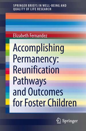 Cover of the book Accomplishing Permanency: Reunification Pathways and Outcomes for Foster Children by T.J. Wolters, Peter Heydkamp, F.B. de Walle, Peter James, M.D. Bennett, J.J. Bouma, Matteo Bartolomeo