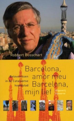 Cover of the book Barcelona amor meu Barcelona mijn lief by Anna Jansson