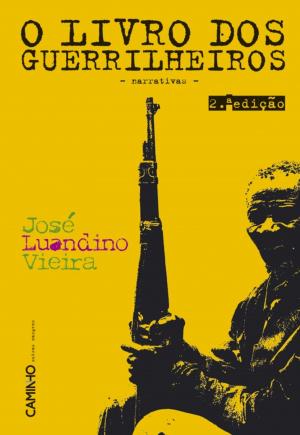 Cover of the book De Rios Velhos E Guerrilheiros - II - O Livro Dos Guerrilheiros by ANA MARIA/ALÇADA MAGALHAES