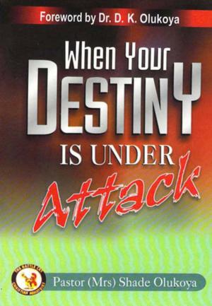 Book cover of When Your Destiny Is Under Attack