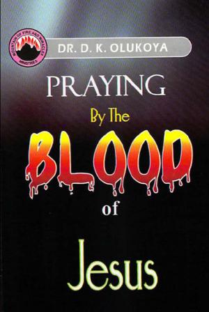 Book cover of Praying by the Blood of Jesus