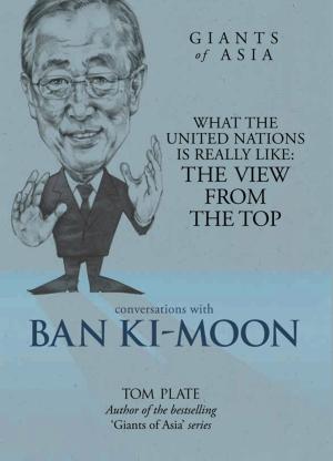 Cover of the book Giants of Asia: Conversation with Ban Ki-moon by Phil Karber