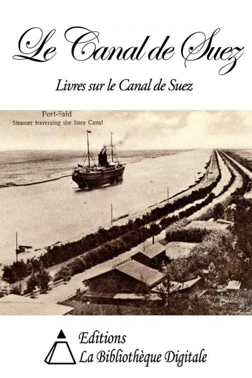 Cover of the book Le Canal de Suez by Collectif, Editions la Bibliothèque Digitale