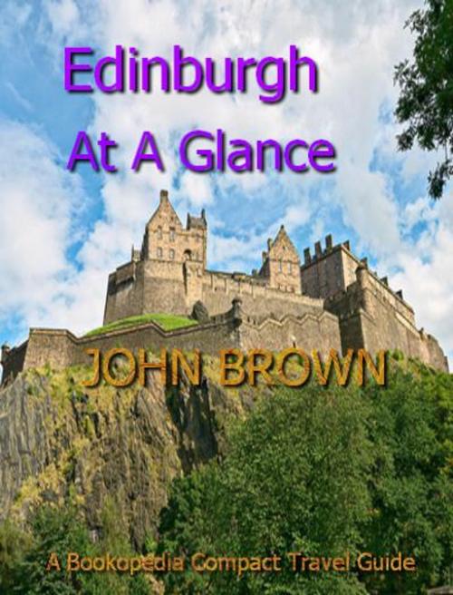 Cover of the book Edinburgh At A Glance by John Brown, Bookopedia