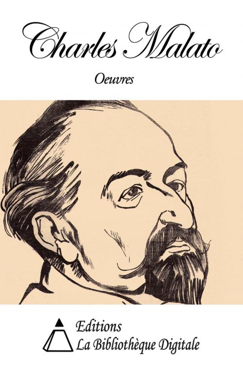 Cover of the book Oeuvres de Charles Malato by Charles Malato, Editions la Bibliothèque Digitale