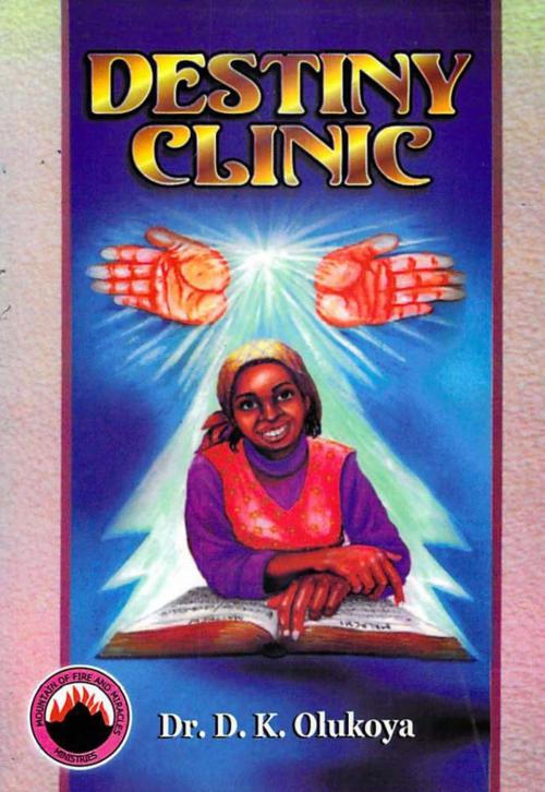 Cover of the book Destiny Clinic by Dr. D. K. Olukoya, mfm