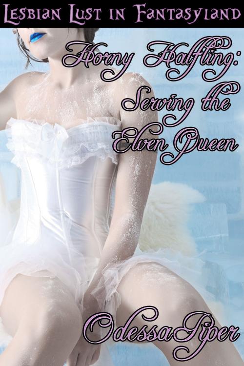 Cover of the book Lesbian Lust in Fantasyland by Odessa Piper, Odessa Piper