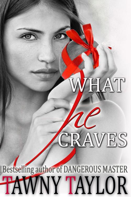 Cover of the book What He Craves by Tawny Taylor, Novel Mind Books