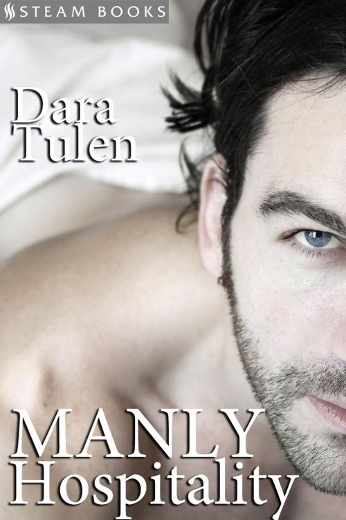 Cover of the book Manly Hospitality by Dara Tulen, Steam Books, Steam Books