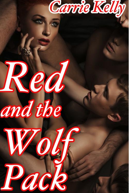 Cover of the book Red and the Wolf Pack by Carrie Kelly, Eccentric Erotica