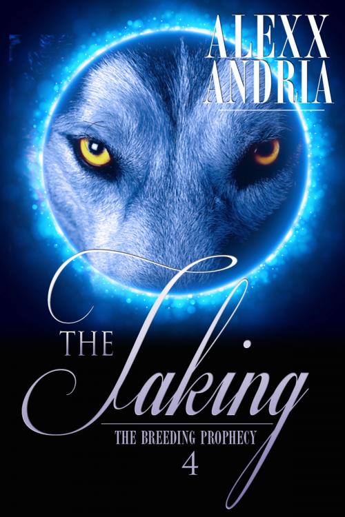 Cover of the book The Taken (Wolf Shifter Romance) by Alexx Andria, Alexx Andria