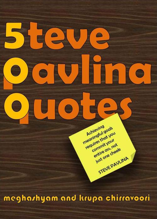 Cover of the book 500 Steve Pavlina Quotes by Meghashyam Chirravoori, Krupa Chirravoori, Meghashyam Chirravoori