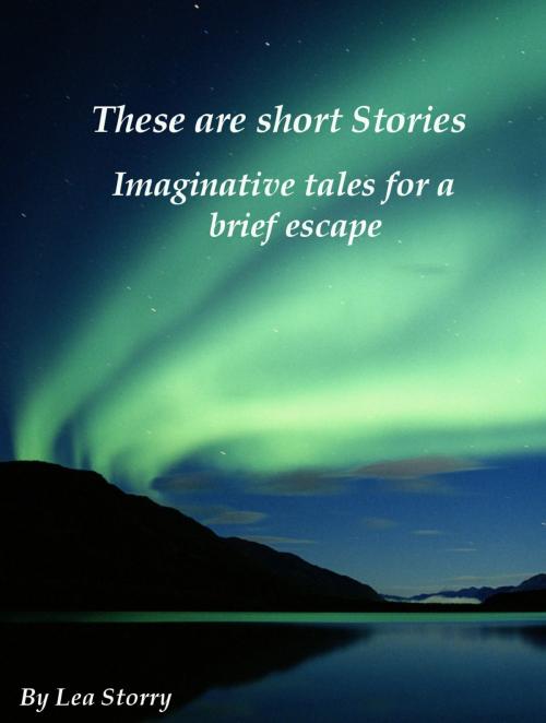 Cover of the book These are short stories by Lea Storry, Kobo