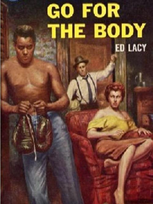 Cover of the book Go for the Body by Ed Lacy, Smashbooks