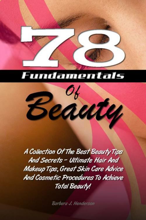 Cover of the book 78 Fundamentals Of Beauty by Barbara J. Henderson, KMS Publishing
