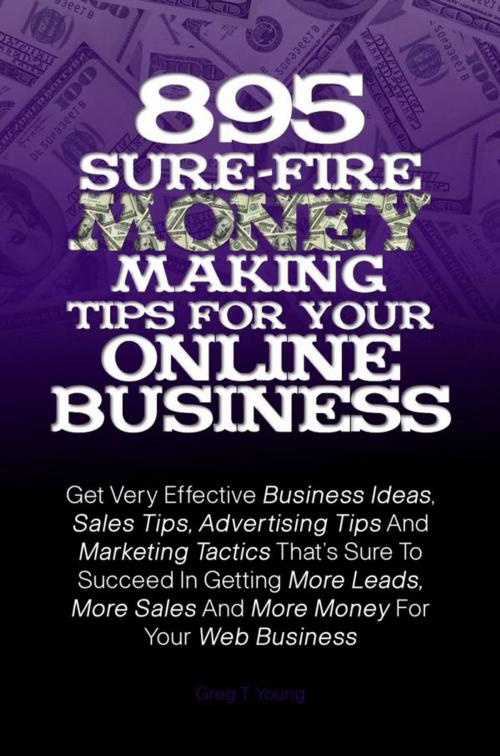Cover of the book 895 Sure-Fire Money Making Tips For Your Online Business by KMS Publishing, KMS Publishing
