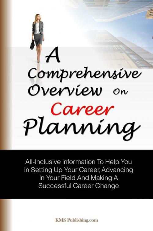 Cover of the book A Comprehensive Overview On Career Planning by KMS Publishing, KMS Publishing