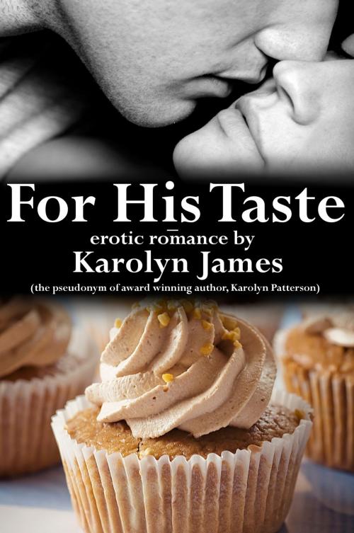 Cover of the book For His Taste by Karolyn James, h2hkj
