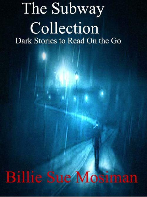 Cover of the book THE SUBWAY COLLECTION by Billie Sue Mosiman, DM Publishing