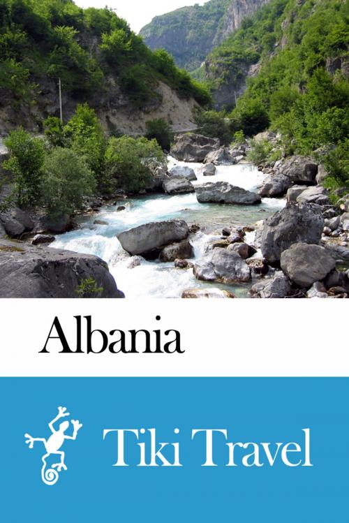 Cover of the book Albania Travel Guide - Tiki Travel by Tiki Travel, Tiki Travel