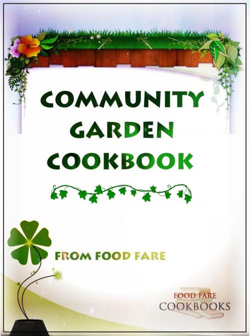 Cover of the book Community Garden Cookbook by Shenanchie O'Toole, Food Fare