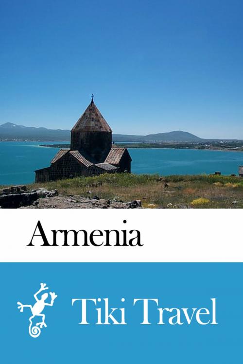 Cover of the book Armenia Travel Guide - Tiki Travel by Tiki Travel, Tiki Travel