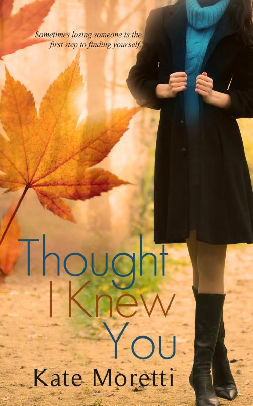 Cover of the book Thought I Knew You by Kate Moretti, Red Adept Publishing