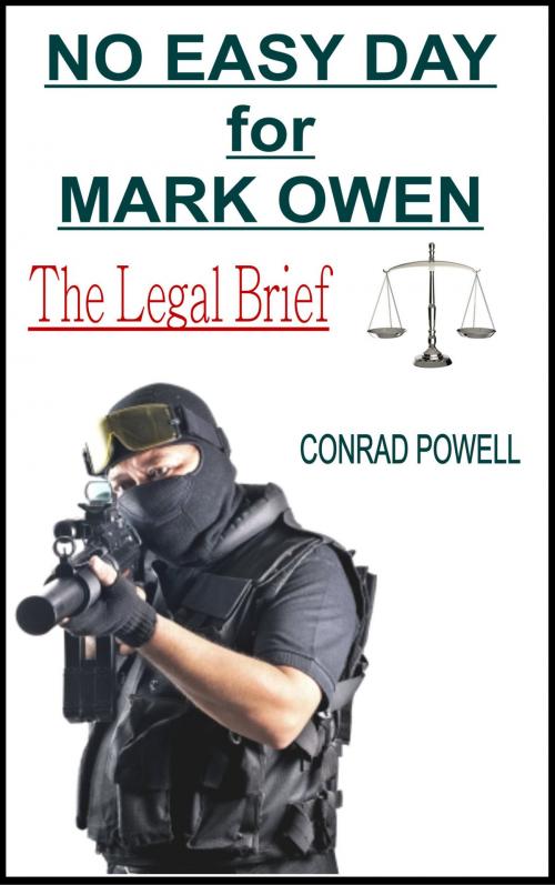 Cover of the book No Easy Day for Mark Owen: The Legal Brief by Conrad Powell, First World Publishing
