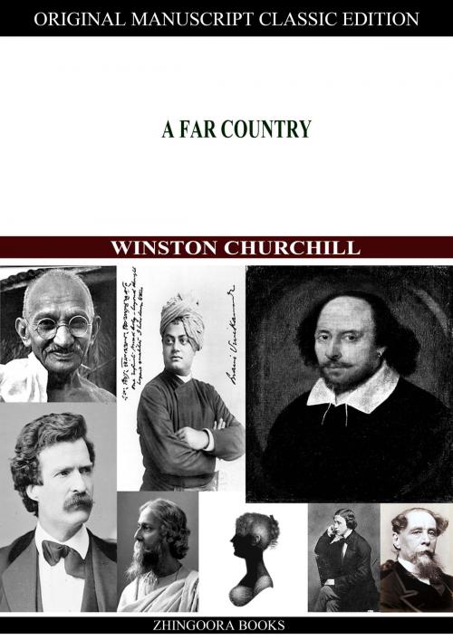Cover of the book A Far Country by Winston Churchill, Zhingoora Books