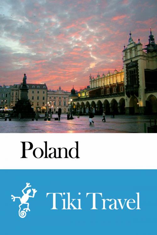Cover of the book Poland Travel Guide - Tiki Travel by Tiki Travel, Tiki Travel