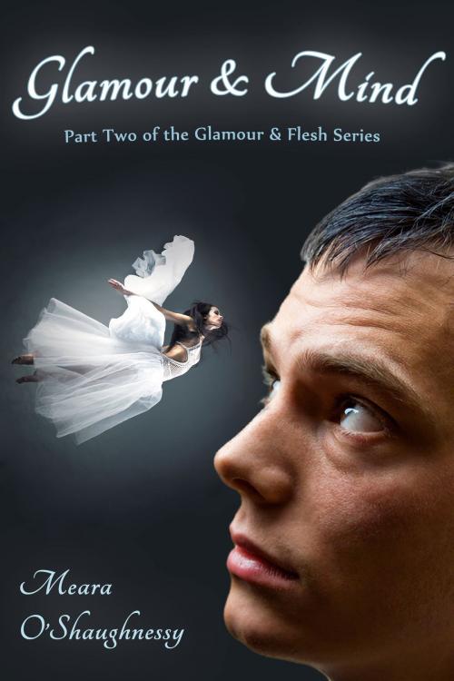 Cover of the book Glamour and Mind (erotic fantasy) by Meara O'Shaughnessy, Dominant Other Press