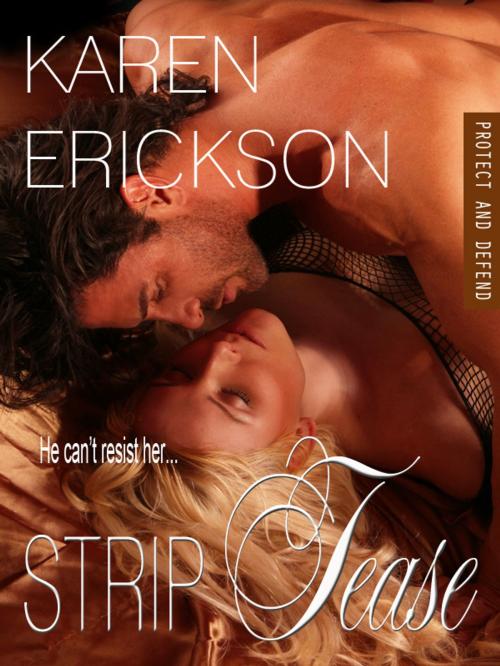 Cover of the book Strip Tease by Karen Erickson, Karen Erickson