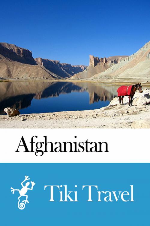 Cover of the book Afghanistan Travel Guide - Tiki Travel by Tiki Travel, Tiki Travel
