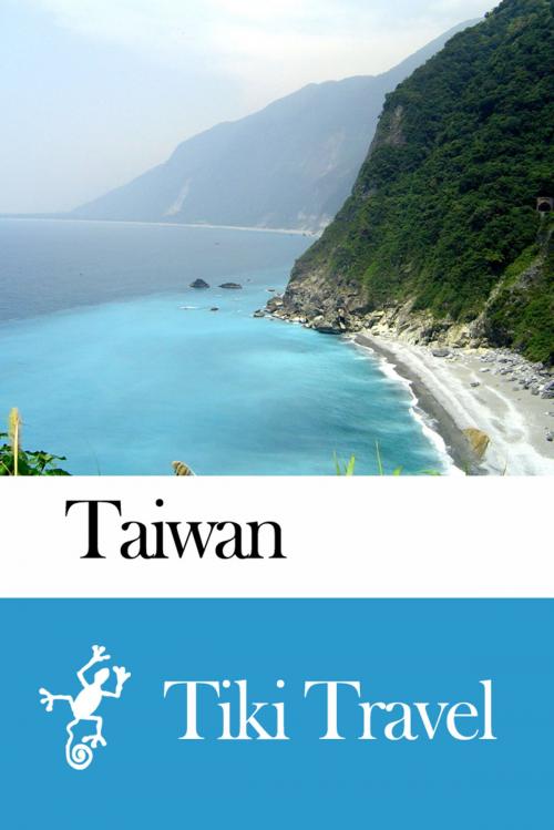 Cover of the book Taiwan Travel Guide - Tiki Travel by Tiki Travel, Tiki Travel