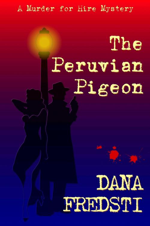 Cover of the book The Peruvian Pigeon by Dana Fredsti, Scherazade Books