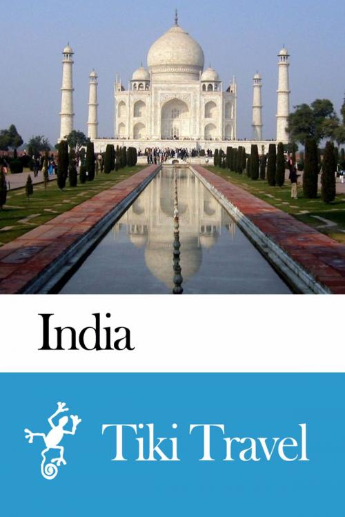 Cover of the book India Travel Guide - Tiki Travel by Tiki Travel, Tiki Travel