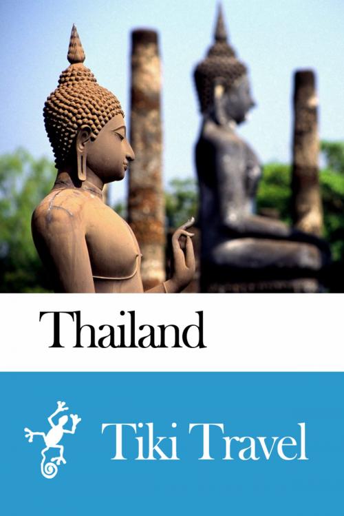 Cover of the book Thailand Travel Guide - Tiki Travel by Tiki Travel, Tiki Travel