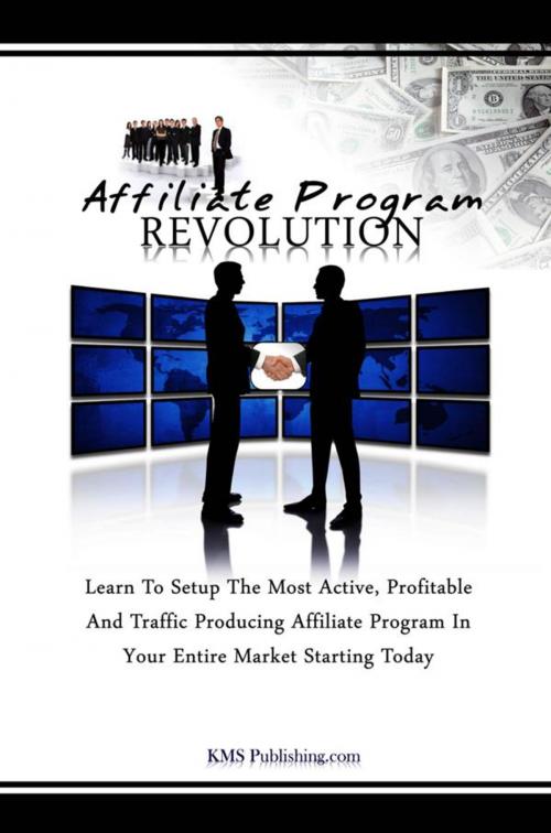 Cover of the book Affiliate Program Revolution by KMS Publishing.com, KMS Publishing.com